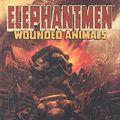 Cover Art for 9781582406916, Elephantmen: Wounded Animals v. 1 by Richard Starkings