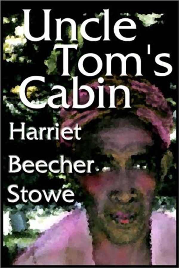 Cover Art for 9780736643450, Uncle Tom's Cabin by Harriet Beecher Stowe