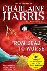 Cover Art for 9780575083967, From Dead to Worse by Charlaine Harris