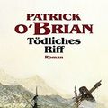 Cover Art for 9783548280806, Tödliches Riff by Patrick O'Brian