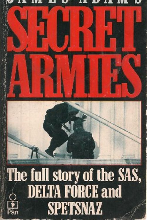 Cover Art for 9780330306614, Secret Armies by James Adams