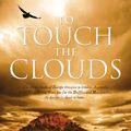 Cover Art for 9781741987683, To Touch the Clouds: The Frontier Series 5 by Peter Watt