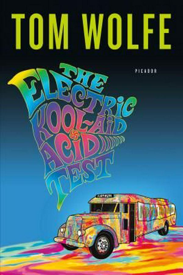 Cover Art for 9780312427597, The Electric Kool-Aid Acid Test by Tom Wolfe