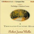 Cover Art for 9781590862667, A Thousand Country Roads by Robert James Waller