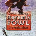 Cover Art for 9788484413417, Artemis Fowl: La cuenta atras / Artemis Fowl: The Lost Colony by Eoin Colfer