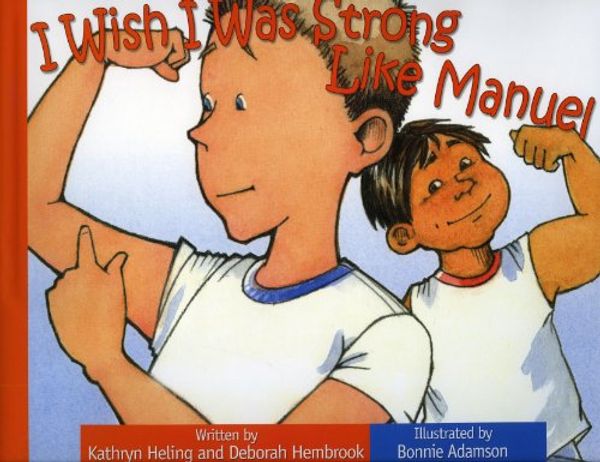 Cover Art for 9780977090679, I Wish I Was Strong Like Willie / Quisiera ser fuerte como Willie (Bilingual English/Spanish) by Kathryn Heling