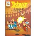 Cover Art for 9788475106830, Asterix gladiador: (The gladiator) by Goscinny