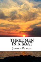 Cover Art for 9781500830106, Three Men in a Boat by Jerome Jerome Klapka