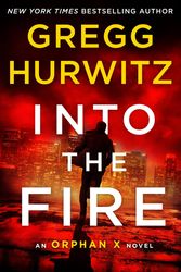 Cover Art for 9781250120458, Into the Fire by Gregg Hurwitz