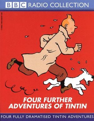 Cover Art for 9780563558590, Four Further Adventures of Tintin: "Seven Crystal Balls", "Prisoner of the Sun", "Calculus Affair", "Red Sea Sharks" by Herge