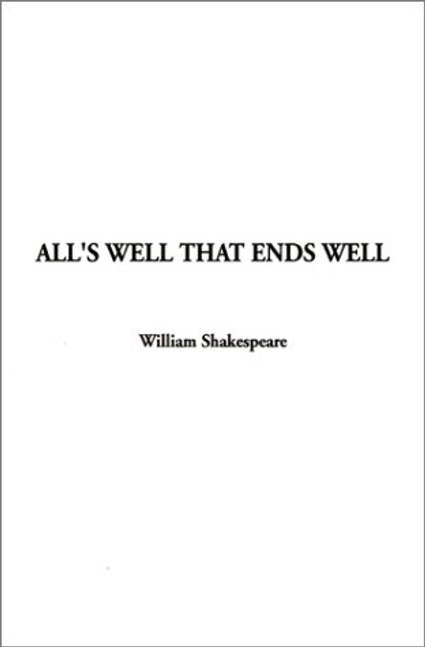 Cover Art for 9781588274977, All's Well That Ends Well by William Shakespeare