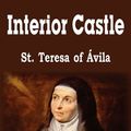 Cover Art for 9781935785293, Interior Castle by St Teresa of Avila, E. Allison Peers, St Teresa of Avila