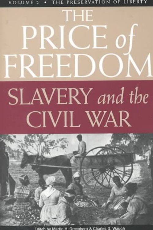 Cover Art for 9781581820911, Price of Freedom: Slavery and the Civil War by Greenberg, Martin Harry