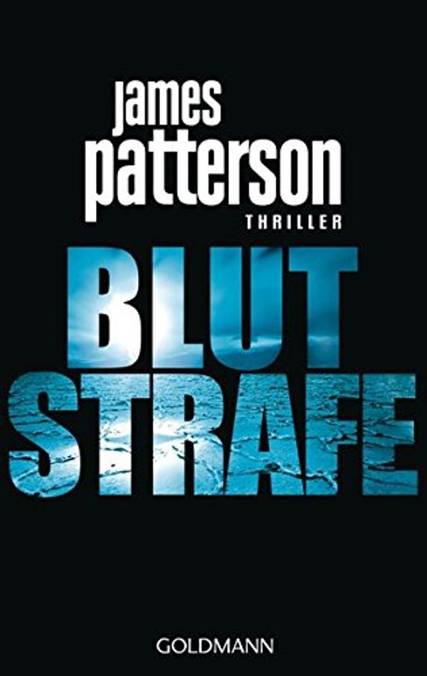 Cover Art for 9783442467372, Blutstrafe by James Patterson