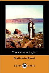 Cover Art for 9781409973843, The Niche for Lights (Mishkat Al-Anwar) (Dodo Press) by Al-Ghazali, Abu Hamid