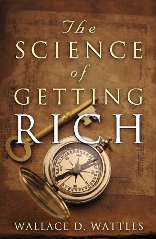 Cover Art for 9781442169173, The Science of Getting Rich by Wallace D. Wattles