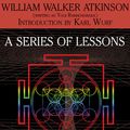 Cover Art for 9781479405725, A Series of Lessons in Raja Yoga by Karl Wurf, William Walker Atkinson