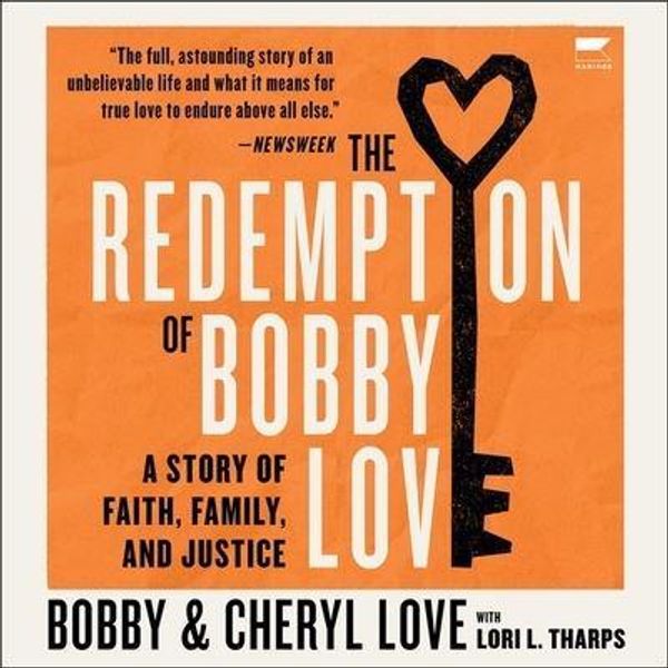 Cover Art for 9798200736416, The Redemption of Bobby Love Lib/E: A Story of Faith, Family, and Justice by Cheryl Love, Bobby Love