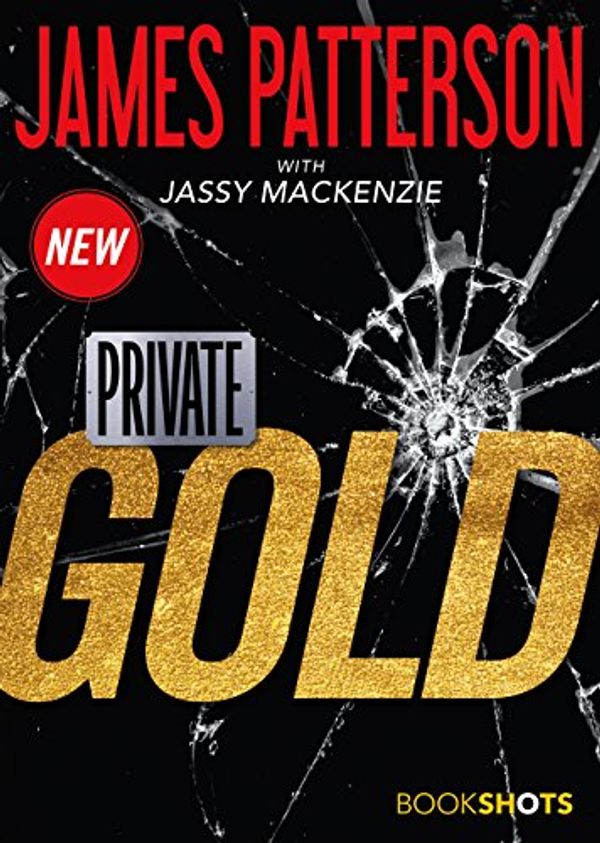 Cover Art for B01NATTRGX, Private: Gold (Kindle Single) (Bookshots Thrillers) by Unknown