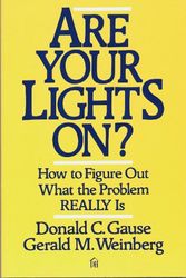 Cover Art for 9780932633163, Are Your Lights On? by Donald C. Gause, Gerald M. Weinberg
