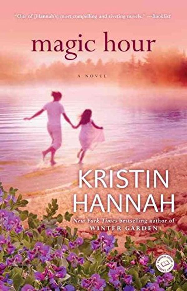 Cover Art for B01BRUXO90, [(Magic Hour)] [By (author) Kristin Hannah] published on (September, 2010) by 