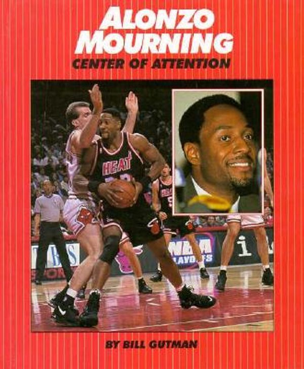 Cover Art for 9780761300618, Alonzo Mourning by Bill Gutman