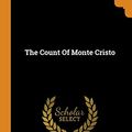 Cover Art for 9780343479466, The Count Of Monte Cristo by Alexandre Dumas