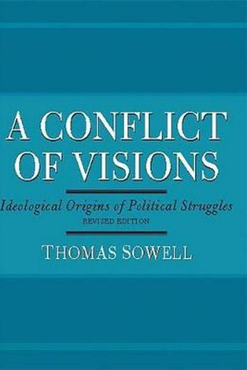 Cover Art for 9780465002054, A Conflict of Visions by Thomas Sowell