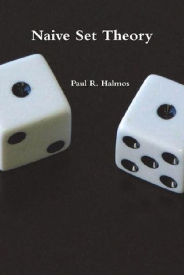 Cover Art for 9781774641828, Naive Set Theory by Paul R Halmos