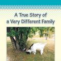 Cover Art for 9781496910493, A True Story of a Very Different Family by Barbara Moore