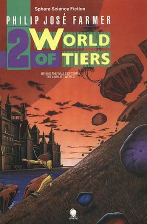 Cover Art for 9780722135150, The World of Tiers: "Behind the Walls of Terra" and "Lavalite World" v. 2 by Philip José Farmer