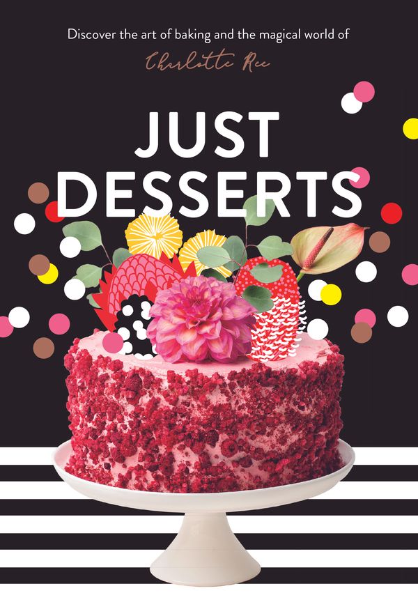 Cover Art for 9781760789091, Just Desserts by Charlotte Ree