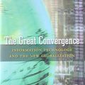 Cover Art for 9780674660489, The Great ConvergenceInformation Technology and the New Globalization by Richard Baldwin