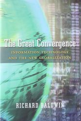 Cover Art for 9780674660489, The Great ConvergenceInformation Technology and the New Globalization by Richard Baldwin
