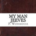 Cover Art for 9781539403562, My Man Jeeves by P.G. Wodehouse