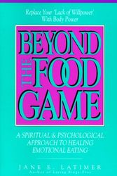 Cover Art for 9781882109012, Beyond the Food Game by Jane Evans Latimer
