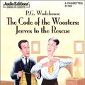 Cover Art for 9781572701823, The Code of the Woosters: Jeeves to the Rescue [Unabridged] [Audio Cassette] by P. G. Wodehouse