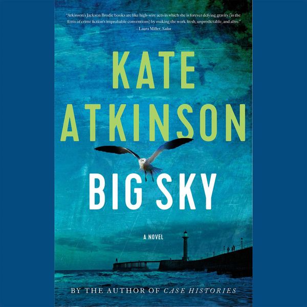 Cover Art for 9781549120695, Big Sky by Kate Atkinson