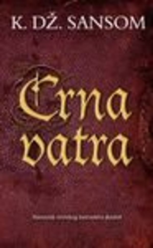 Cover Art for 9788652106141, Crna vatra by Kristofer Dzon Sansom