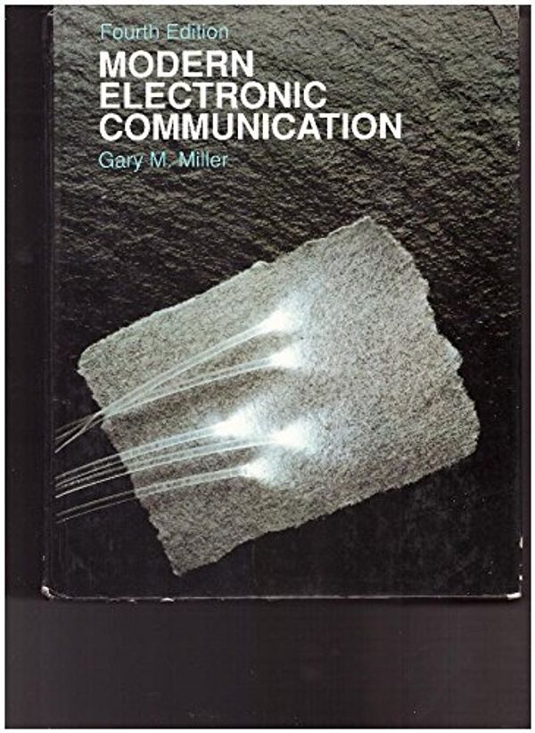 Cover Art for 9780135892015, Modern Electronic Communication by Gary M. Miller
