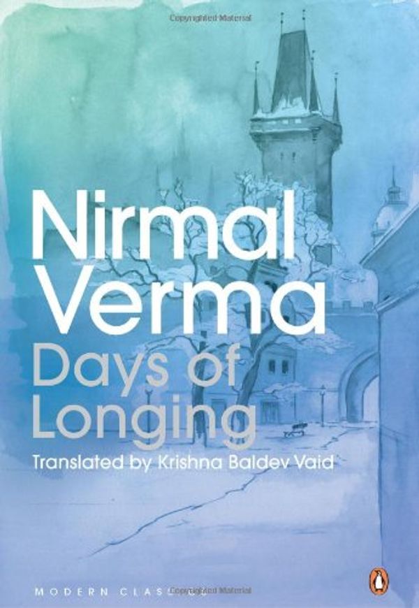 Cover Art for 9780143419143, Days of Longing by Verma; Nirmal; (Krishna Baldev Vaid Tr.)