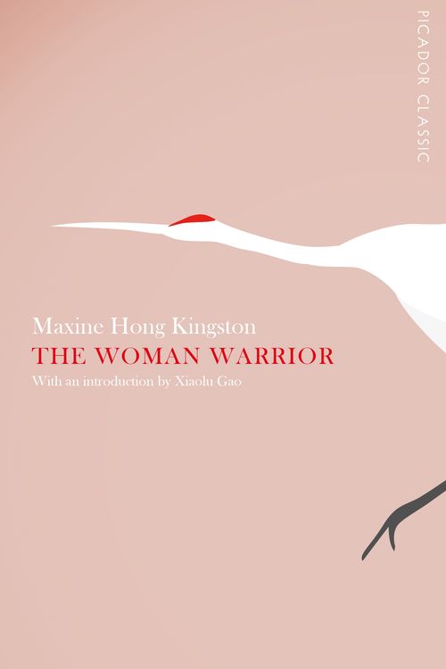 Cover Art for 9781447275220, The Woman Warrior: Picador Classic (Picador classics) by Maxine Hong Kingston