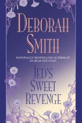Cover Art for 9780553762020, Jed's Sweet Revenge by Deborah Smith