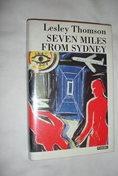 Cover Art for 9780863581267, Seven Miles from Sydney by Lesley Thomson