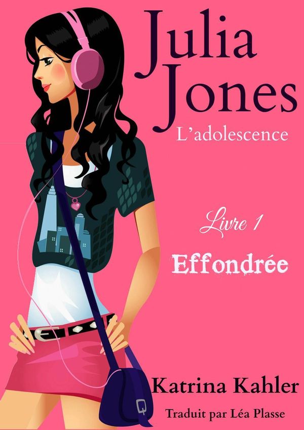 Cover Art for 9781507122938, Julia Jones - L'adolescence Livre 1 Effondrée by Katrina Kahler