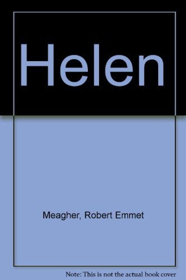 Cover Art for 9780826408501, Helen: Myth, Legend, and the Culture of Misogyny by Robert Emmet Meagher