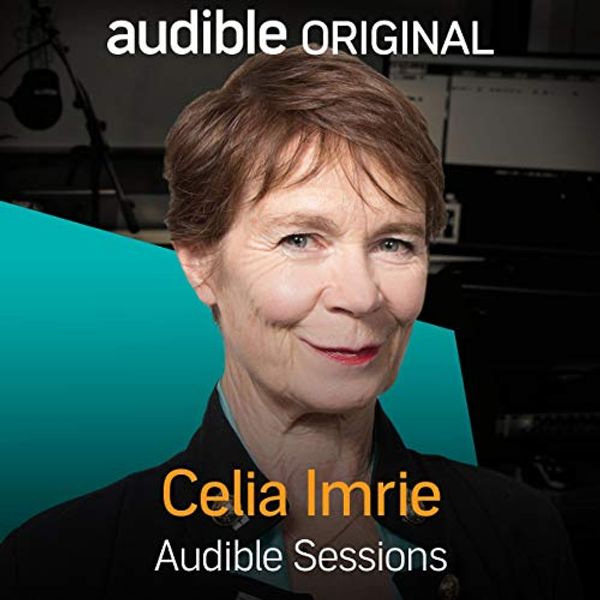 Cover Art for B07M94NZ21, Celia Imrie: Audible Sessions: FREE Exclusive Interview by Robin Morgan-Bentley