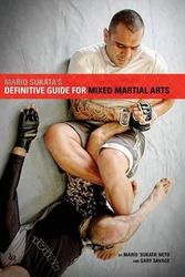 Cover Art for 9780954446642, Mario Sukata's Definitive Guide for Mixed Martial Arts by Mario Sukata Neto
