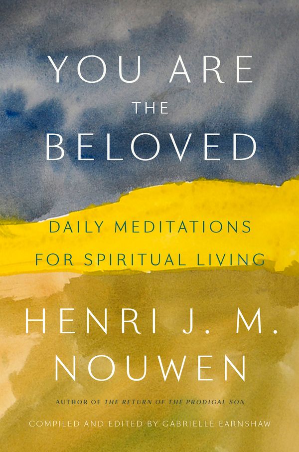 Cover Art for 9781101906378, You Are Beloved: 365 Daily Readings from Henri Nouwen by Henri J m Nouwen