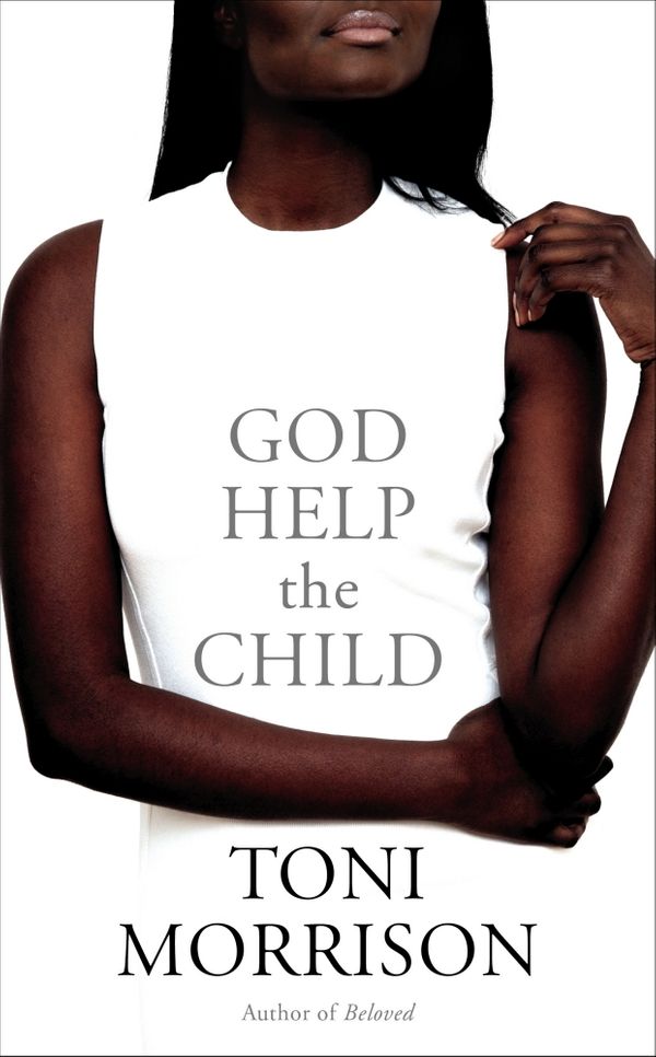 Cover Art for 9780701186050, God Help the Child by Toni Morrison